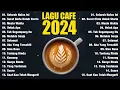 Download Lagu Musik Cafe Paling Populer Indonesia 2024 🎶❤️ Lagu Cafe Ter Enak Indonesia #2024