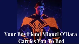 Your Boyfriend Miguel O'Hara Carries You To Bed |AI ASMR
