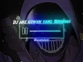 Download Lagu DJ HAI KAWAN YANG BERNAMA OLD NOSTALGIA