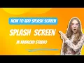 How to add splash Screen in Android app using android studio in kotlin Android Studio Tutorial