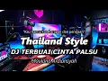 Download Lagu DJ TERBUAI CINTA PALSU_Maulana Ardiansyah Thailand Style ( DJ RANU REMIX )
