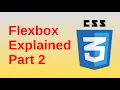 Flexbox Explained Part 2 - Basic CSS3 Fast flex-grow flex-shrink flex-basis