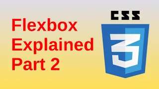 Flexbox Explained Part 2 - Basic CSS3 Fast flex-grow flex-shrink flex-basis