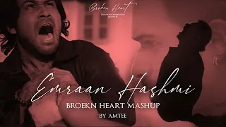 Emraan Hashmi Broken Heart Mashup | Amtee | Bollywood Lofi | Tera Mera Rishta | Toh Phir Aao