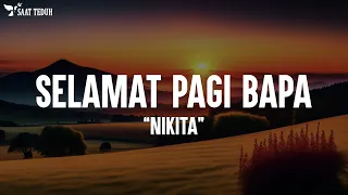 Download Nikita - Selamat Pagi Bapa (Lirik) Lagu Rohani Kristen Terbaru 2024 MP3