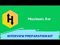 HackerRank Maximum Xor problem solution in Python Interview Preparation Kit