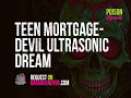 Teen Mortgage - Devil Ultrasonic Dream [Karaoke version]