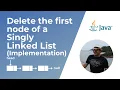 Delete first node of a Singly Linked List in Java Implementation