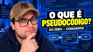 O QUE É PSEUDOCÓDIGO E COMO USAR NAS SUAS SOLUÇÕES, ROTINAS E TESTES