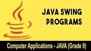 Computer science Introduction to Java GUI JAVA Swing Programs Unit 3 Continued