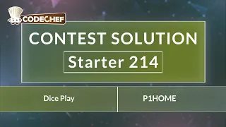 Dice Play P1HOME Starter 214 CodeChef Solution