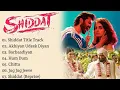 Shiddat- Full Album / Audio Jukebox/Sunny Kaushal, Radhika Madan, Mohit Raina,Diana Penty/Hindisongs