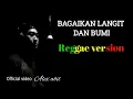 Download Lagu Bagaikan langit dan bumi reggae version
