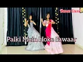 Download Lagu Palki Mein Hoke Sawaar | Ishwak S, Tanya M | Asees Kaur | Wedding Dance Choreography | Dance Cover
