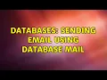Databases sending email using database mail 2 Solutions
