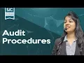 Audit Procedures Basics of Audit CA Samiksha Sethia