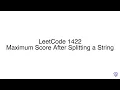 LeetCode 1422 Maximum Score After Splitting a String