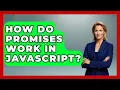 How Do Promises Work in JavaScript JavaScript Toolkit News