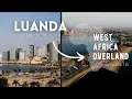 Lagu 48 hours in Luanda, ANGOLA - West Africa Overland Episode 16