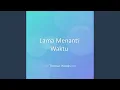 Download Lagu Lama Menanti Waktu