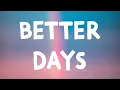 Download Lagu NEIKED, Mae Muller, Polo G - Better Days (Lyrics)