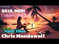 Lagu Chris Mandawali (Oldies Remix - Island Vibe) || Skul Meri || #pngmusic2025 #pngmusic 