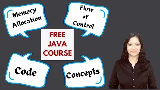 Free Java Course Code Concepts Memory Allocations Flow of Execution Learn Java in-depth