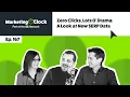 Zero Clicks Lots 0 Drama A Look at New SERP Data