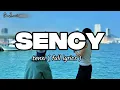  SENCY , dia feat - Tenxi ( full lyrics )
