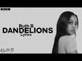 Ruth B. - Dandelions (Lyrics)