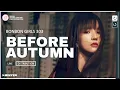 Lagu ➹「BONBON GIRLS 303 硬糖少女303」⇢ ❝BEFORE AUTUMN❞ // LINE DISTRIBUTION #ᴍɪɴʏᴇɴ민옌2022