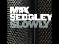 Slowly (Original Full Length Version)
