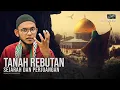 Download Lagu Ustaz Ibnu Rijal :: Tanah Rebutan Sepanjang Zaman