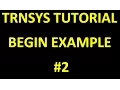 TRNSYSTutorial Begin Example STEP BY STEP part 2