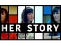 Video di Her Story Trailer