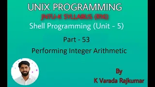 UNIX Programming Part - 53 Shell Programming Performing Integer Arithmetic