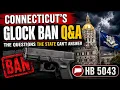 Connecticut s Glock Ban Q A The Questions the State CAN T Answer