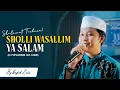 Sholawat Terbaru 2025! SHOLLI WASALLIM YA SALAM (Versi Khas Langitan) Cover By Nazich Zain