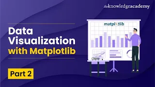 Data Visualisation with Matplotlib - Part 2 Data Analysis With Python Tutorial For Beginners