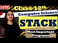 STACK - MOST IMPORTANT PROGRAMS How to SOLVE STACK Programs CBSE Class 12th TERM 2 Lovejeet Arora