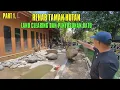 Lagu PART 1. REHAB TAMAN HUTAN - LAND CLEARING DAN PENYUSUNAN BATU