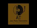 Red Garland "Green Haze" (Comping & Solo) Piano Transcription