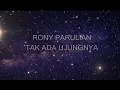 Download Lagu Tak ada ujungnya - Rony Parulian (versi Karaoke)