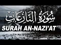 Surah An-Nazi'at سورۃ النزعت  in Arabic Text | Holy Quran Recitation | Learn Quran At Home
