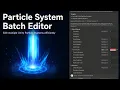 Unity Particle System Batch Editor