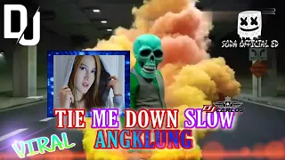 Download 🔴VIRAL TIKTOK‼️DJ TIE ME DOWN SLOW ANGKLUNG ( SODA OFFICIAL ED ) MP3