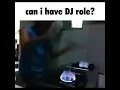 Download Lagu can I have DJ role?
