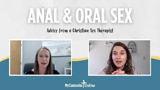 Are Anal and Oral Sex Okay Within Marriage Advice from a Christian Sex Therapist