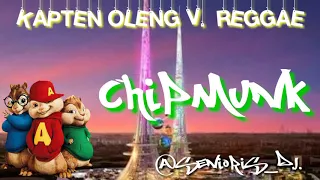 Download REAGGE CHIPMUNK #1 | KAPTEN OLENG MP3