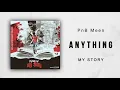 PnB Meen - Anything (My Story)